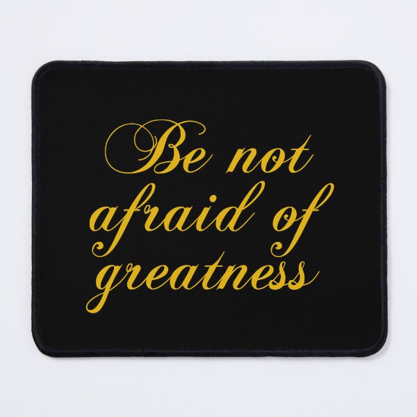 Item preview, Be Not Afraid Of Greatness - Shakespeare designed and sold by PhiloJourney.
