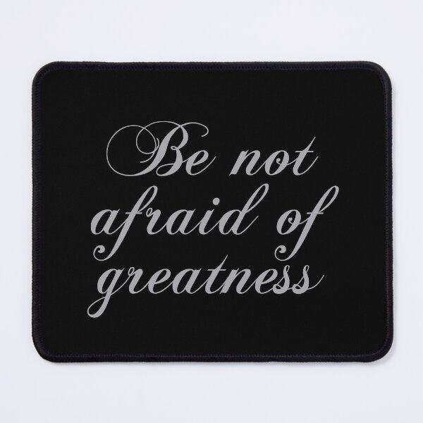 Item preview, Be Not Afraid Of Greatness - Shakespeare designed and sold by PhiloJourney.