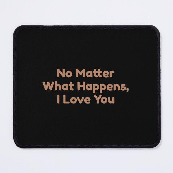 Item preview, No Matter What Happens, I Love You designed and sold by bouymakesart.