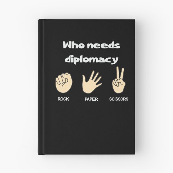 Item preview, Who needs diplomacy with Rock, Scissors, Paper Hands Design designed and sold by ElLocoMus.