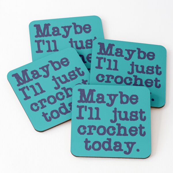 Item preview, Maybe I'll just crochet today. designed and sold by DianeBP.