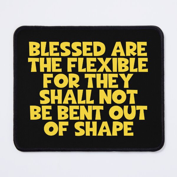 Item preview, Blessed Are The Flexible For They Shall Not Be Bent Out Of Shape - Yoga designed and sold by JourneyCreative.