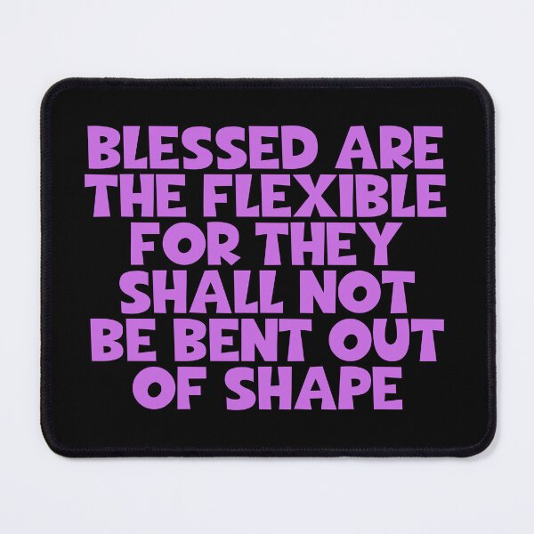 Item preview, Blessed Are The Flexible For They Shall Not Be Bent Out Of Shape - Pilates designed and sold by JourneyCreative.