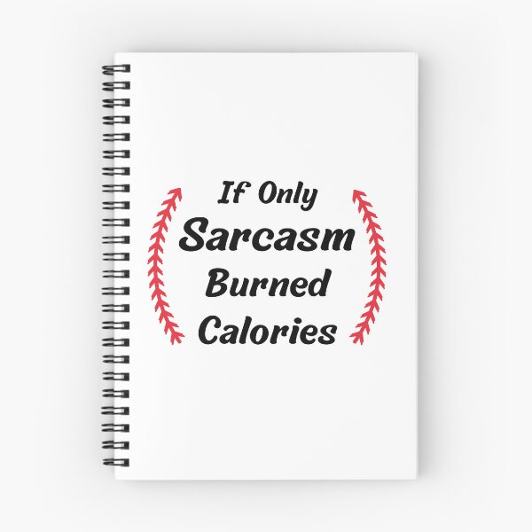 Item preview, If Only Sarcasm Burned Calories designed and sold by Matjermoon.