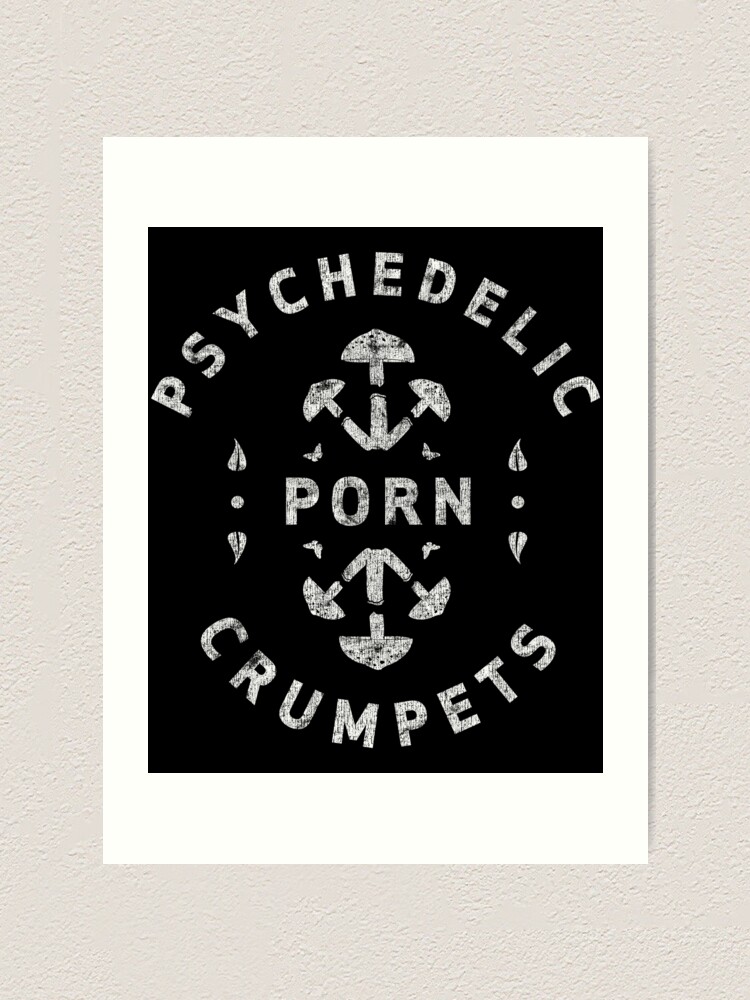 Psychedelic Porn Crumpets Art Print for Sale by onakovujasq  