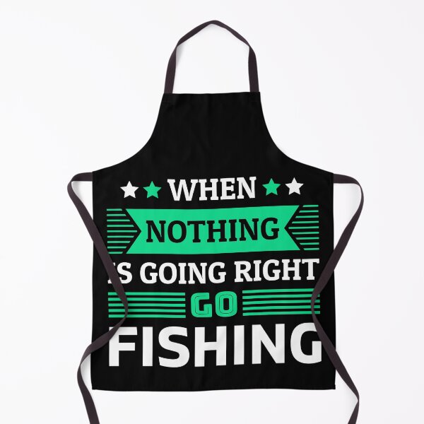 Item preview, When nothing is going right go fishing designed and sold by FurioInc.