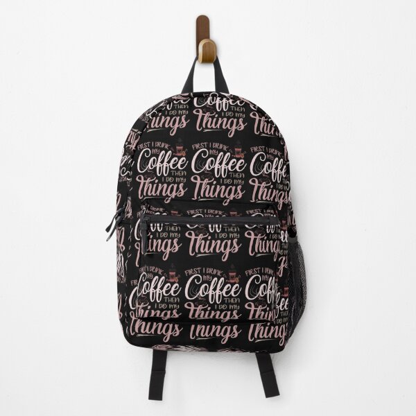 Item preview, First I Drink My Coffee Then I Do My Things, Coffee Lover designed and sold by Cheffsspecials.