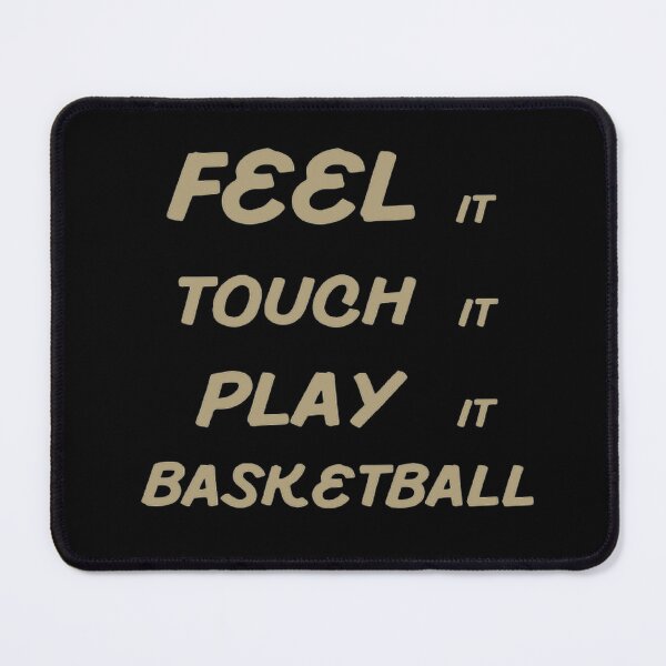 Item preview, Feel It Touch It Play It Basketball designed and sold by Hammy97.