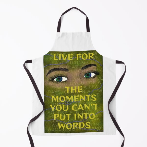 Item preview, Feminist Humanist Quote - Live For The Moments You Can't Put Into Words designed and sold by LethalPixieDust.