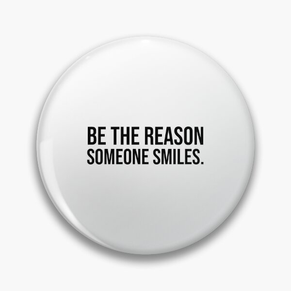 Item preview, Be the reason someone smiles designed and sold by mikeldabbah.