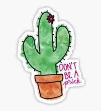 Don't Be A Prick Sticker