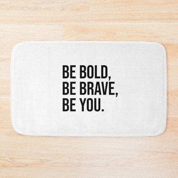 Item preview, Be Bold, Be Brave, Be You designed and sold by mikeldabbah.