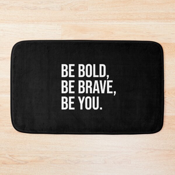 Item preview, Be Bold, Be Brave, Be You designed and sold by mikeldabbah.