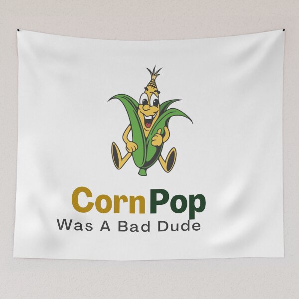 Item preview, CornPop Was A Bad Dude designed and sold by LoyalNineDesign.