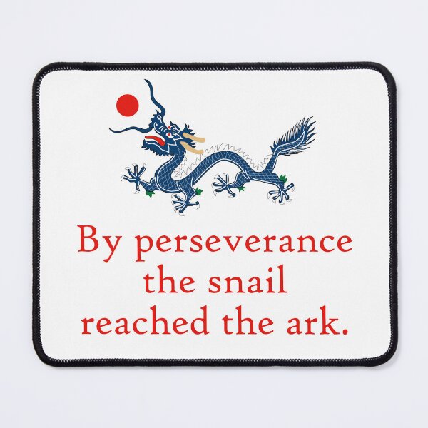 Item preview, By Perseverance The Snail Reached - Perseverance Quote designed and sold by CrankyOldDude.