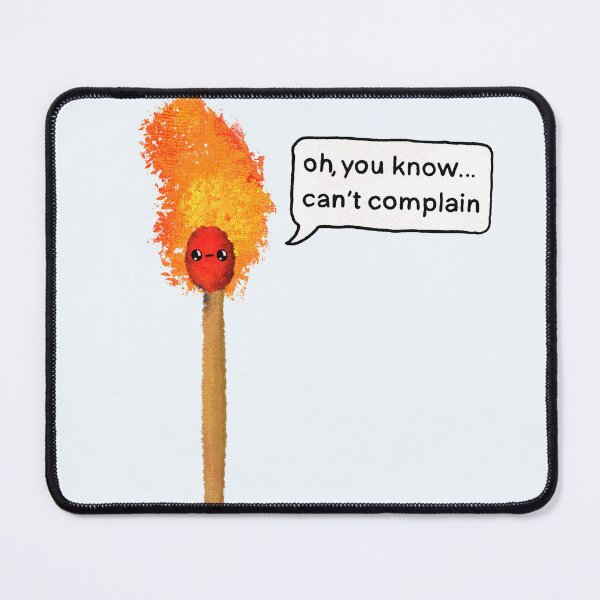 Item preview, This is fine… can’t complain  designed and sold by Surplus Weird.
