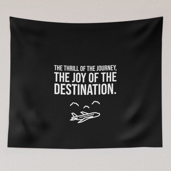 Item preview, The thrill of the journey, the joy of the destination. designed and sold by mikeldabbah.