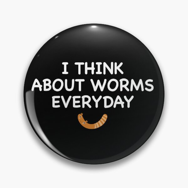 Item preview, I think about worms everyday designed and sold by stripedcarpet.