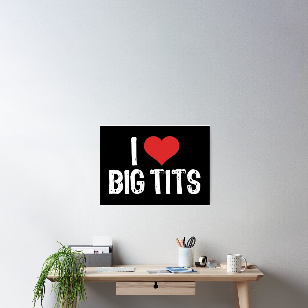 I Love Big Tits | Poster