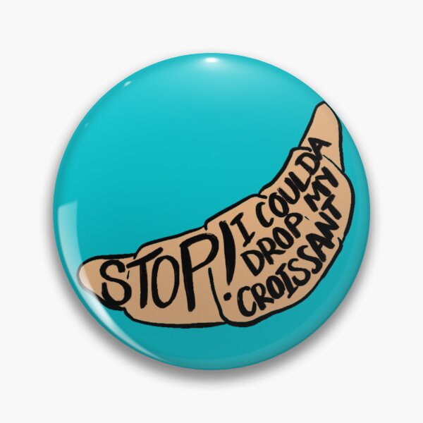 Item preview, Stop! I Coulda Drop My Croissant (RIP Vine) designed and sold by emcrawfordart.