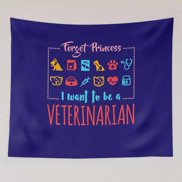 Item preview, Forget Princess I Want To Be A Veterinarian designed and sold by jaygo.