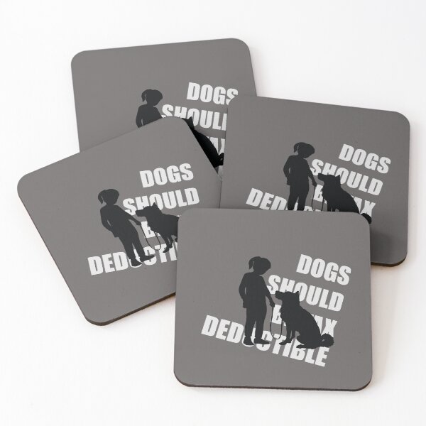 Item preview, Dogs Should Be Tax Deductible designed and sold by DFY-studio.