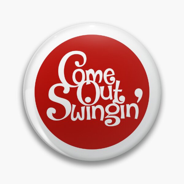 Item preview, Come out Swingin' designed and sold by Inkotron.