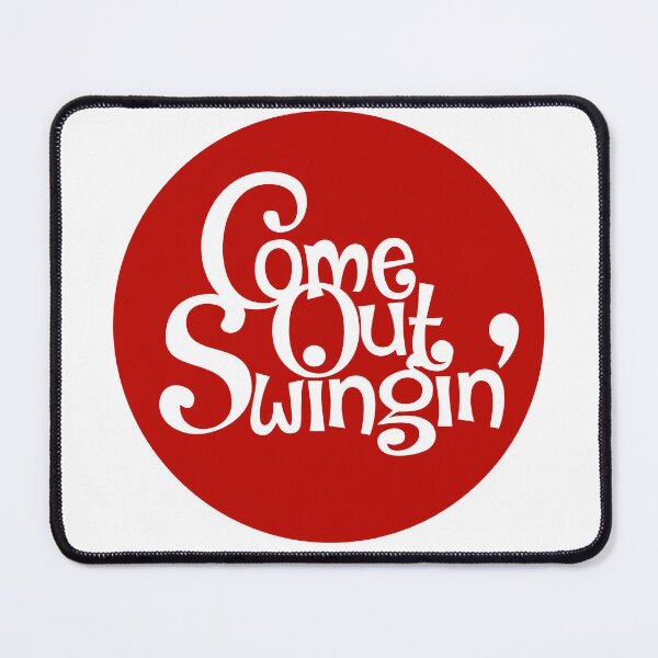 Item preview, Come out Swingin' designed and sold by Inkotron.