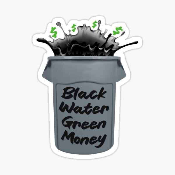 Artikel-Vorschau von Schwarzes Wasser, grünes Geld, designt und verkauft von Tradeology.