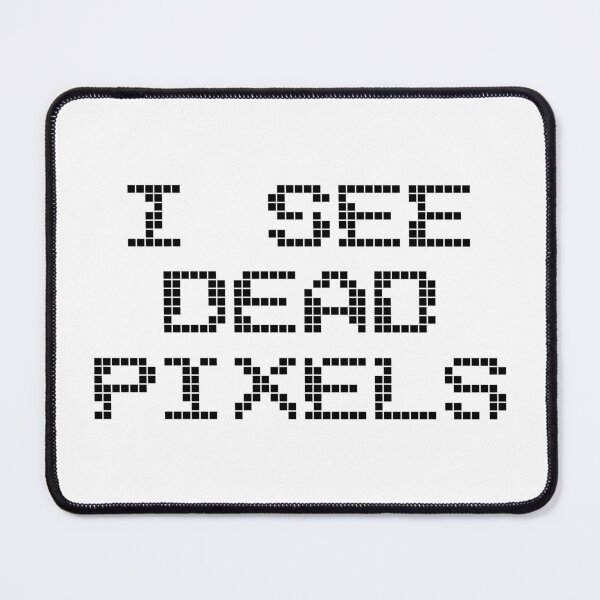 Item preview, I see dead pixels - black ink designed and sold by geekchic tees.