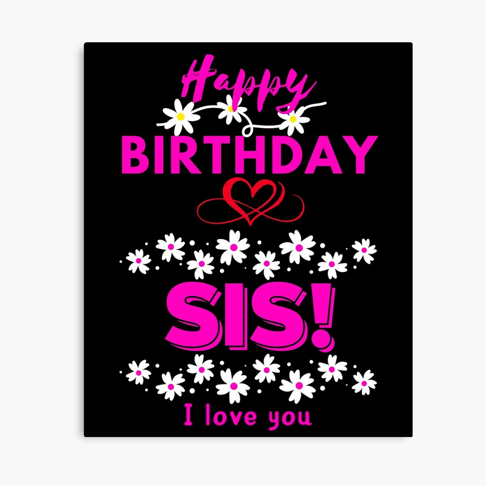 Happy birthday sis! | Greeting Card