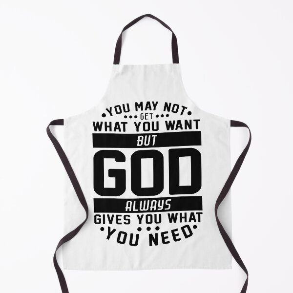Item preview, You May Not Get What You Want But God Always Gives You What You Need designed and sold by plushism.