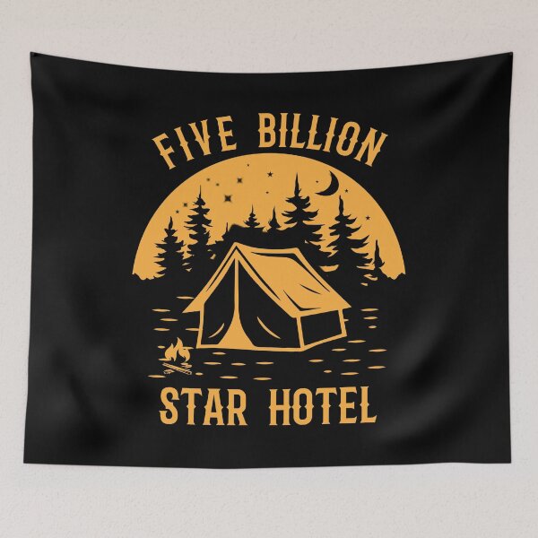 Item preview, Five Billion Star Hotel, Camping,  Explore, Adventure Outdoors, Hiking Lover, Mountains, Rambling  designed and sold by Cheffsspecials.