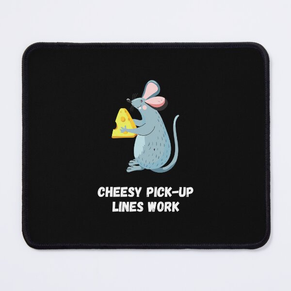 Item preview, Cheesy Pick-Up Lines Work For Mouse Lovers designed and sold by Geek Stuff.
