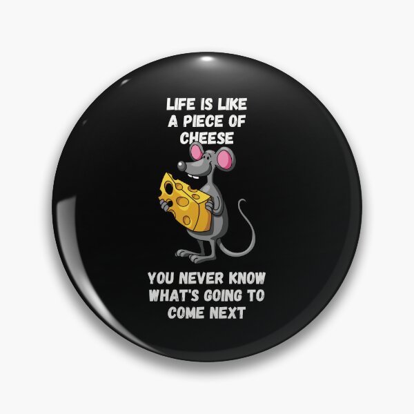 Item preview, Life Is Like A Piece Of Cheese For Mouse Lovers designed and sold by Geek Stuff.