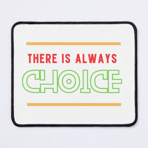 Item preview,  There Is Always Choice designed and sold by cadillacmt.