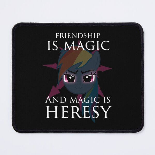 Item preview, Friendship is magic, and magic is HERESY! designed and sold by AletheaGarciaz.