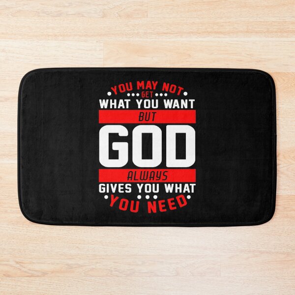 Item preview, You May Not Get What You Want But God Always Gives You What You Need designed and sold by plushism.