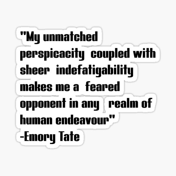 Emory Tate's Legendary Quote 