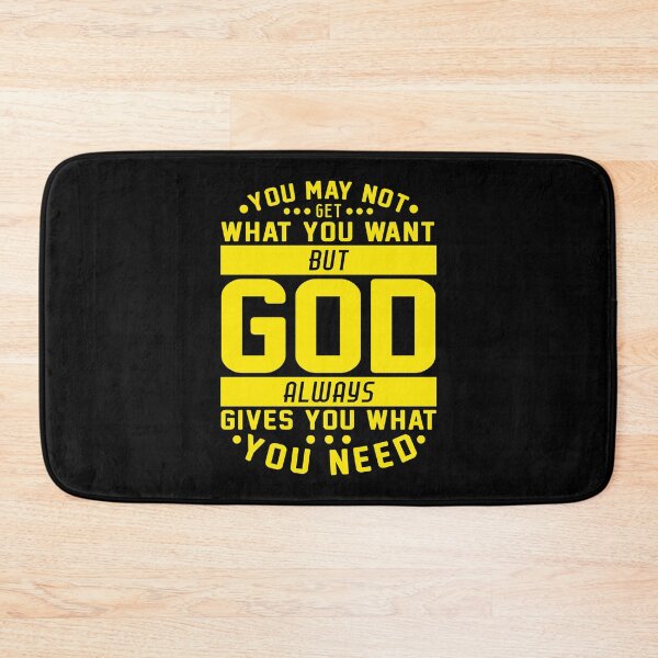 Item preview, You May Not Get What You Want But God Always Gives You What You Need designed and sold by plushism.