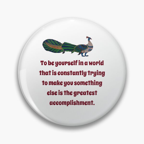 Item preview, To Be Yourself In A World - Confidence Quote designed and sold by CrankyOldDude.