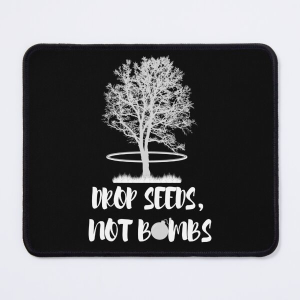 Item preview, Drop Seeds Not Bombs, Environmentalist, Activist designed and sold by Cheffsspecials.