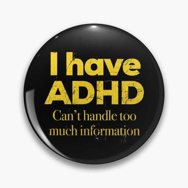 Item preview, Funny ADHD QUOTE - I have ADHD Can’t handle too much information - Attention Deficit HyperActive Disorder | Neurodiversity | Neurodivergent | Neurodiverse designed and sold by MJDezigns.
