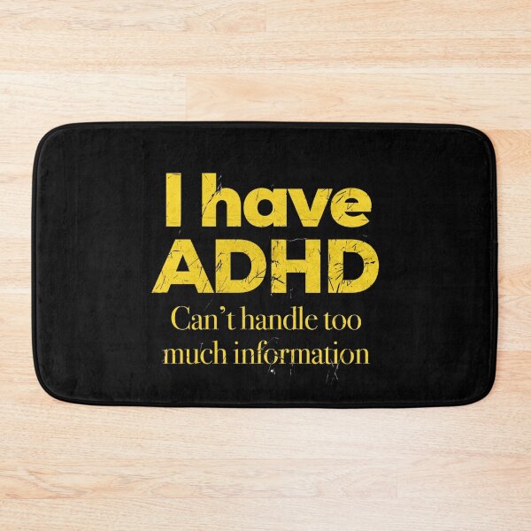 Item preview, Funny ADHD QUOTE - I have ADHD Can’t handle too much information - Attention Deficit HyperActive Disorder | Neurodiversity | Neurodivergent | Neurodiverse designed and sold by MJDezigns.