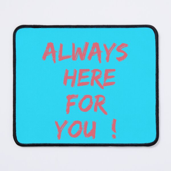 Item preview, Always here for you  designed and sold by crazyshiva.