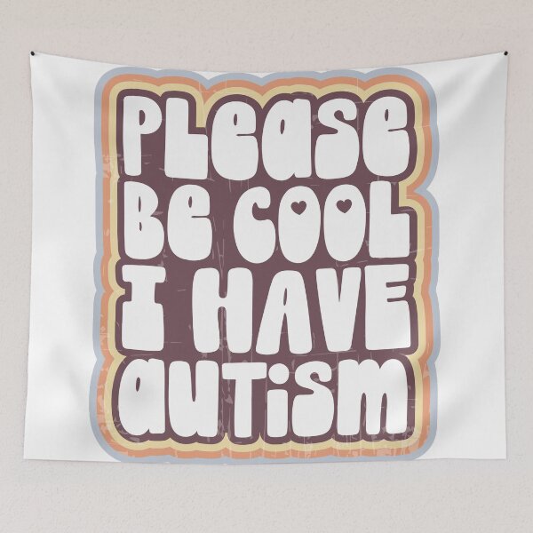 Item preview,  Be cool, I have autism  designed and sold by TaraGbear.