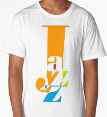 Jazz --Very Cool Graphic for the Music and Dance Lover Long T-Shirt