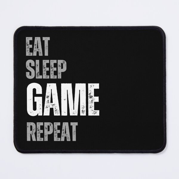 Item preview, eat sleep game repeat designed and sold by Bluecat93.