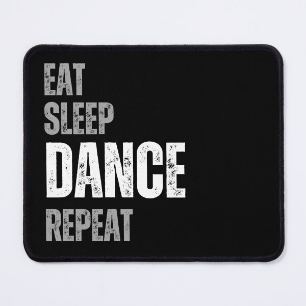 Item preview, eat sleep dance repeat designed and sold by Bluecat93.