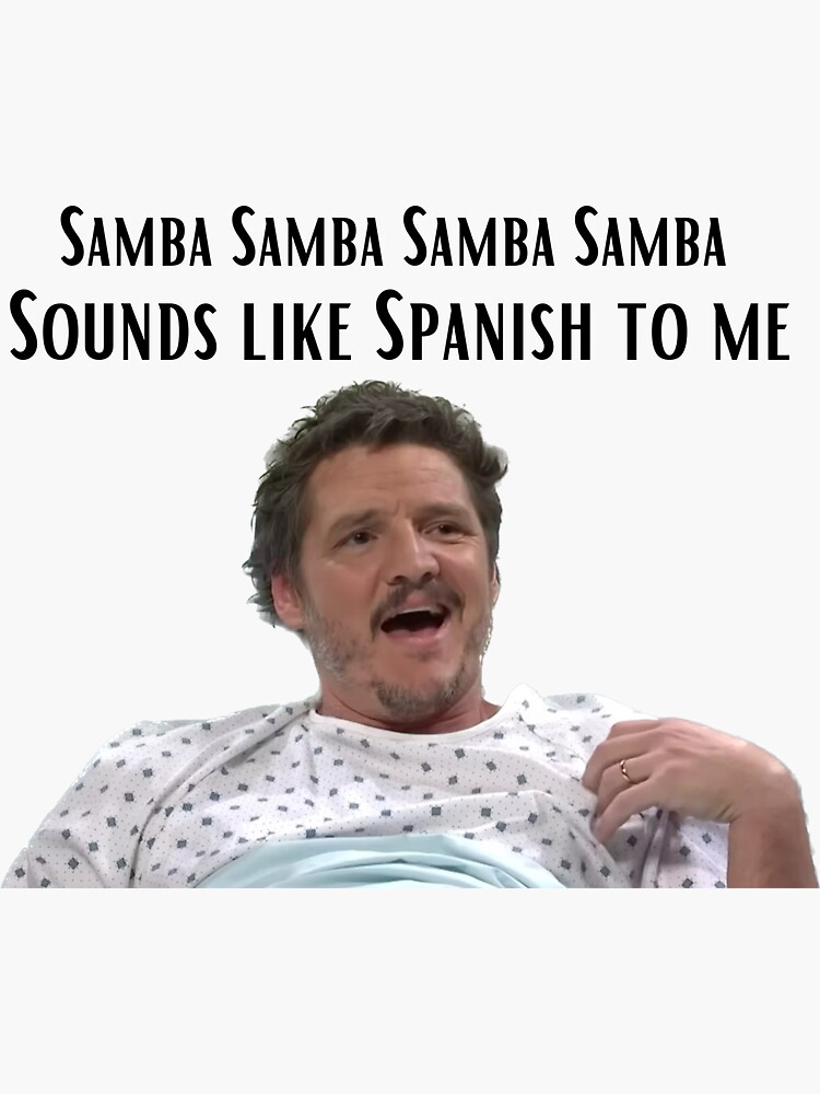 "Pedro Pascal Sounds Like Spanish to Me " Sticker for Sale by